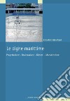 Le dighe marittime: Progettazione - Realizzazione - Dissesti - Manutenzione. E-book. Formato PDF ebook di Edoardo Benassai