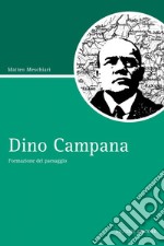 Dino Campana: Formazione del paesaggio. E-book. Formato PDF