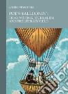 Poe’s Balloonin’: Hoax Writing, Journalism, and the Literary Field. E-book. Formato PDF ebook di Carlo Martinez