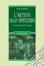 L’artista allo specchio: Percorsi autobiografici del Novecento inglese. E-book. Formato PDF