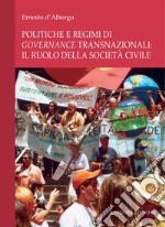 Politiche e regimi di governance transnazionali: il ruolo della società civile. E-book. Formato PDF ebook