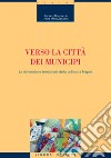 Verso la città dei municipi: La dimensione territoriale della politica a Napoli. E-book. Formato PDF ebook