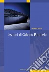 Lezioni di calcolo parallelo. E-book. Formato PDF ebook di Almerico Murli