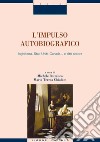 L’impulso autobiografico: Inghilterra, Stati Uniti, Canada... e altri ancora  a cura di Michele Bottalico e Maria Teresa Chialant. E-book. Formato PDF ebook di Maria Teresa Chialant