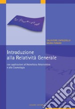 Introduzione alla Relatività Generale: Con applicazioni all'Astrofisica Relativistica e alla Cosmologia. E-book. Formato PDF ebook