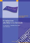 Introduzione alla Relatività Generale: Con applicazioni all'Astrofisica Relativistica e alla Cosmologia. E-book. Formato PDF ebook