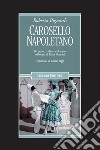 Carosello napoletano: Il cinema, la danza e il teatro nell’opera di Ettore Giannini  Prefazione di Giulio Baffi. E-book. Formato PDF ebook