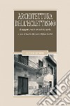 Architettura dell’Eclettismo: Il rapporto con le arti nel XX secolo  a cura di Loretta Mozzoni e Stefano Santini. E-book. Formato PDF ebook