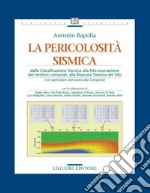 La pericolosità sismica: Dalla Classificazione Sismica alla Microzonazione dei Territori Comunali, alla Risposta Sismica del Sito (con particolare attenzione alla Campania). E-book. Formato PDF