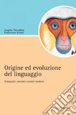 Origine e evoluzione del linguaggio: Scimpanzé, ominidi e uomini moderni. E-book. Formato PDF ebook