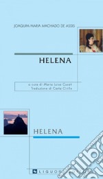 Helena: a cura di Maria Luisa Cusati  traduzione di Carla Cirillo. E-book. Formato PDF