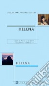 Helena: a cura di Maria Luisa Cusati  traduzione di Carla Cirillo. E-book. Formato PDF ebook