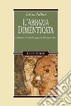 L’abbazia dimenticata: La Santissima Trinità sul Gargano fra Normanni e Svevi. E-book. Formato PDF ebook di Sabina Fulloni