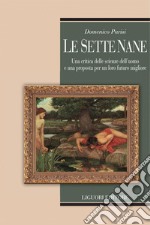 Le sette nane: Una critica delle scienze dell’uomo e una proposta per un loro futuro migliore. E-book. Formato PDF ebook