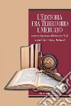 L’editoria fra territorio e mercato: Le risorse e le opportunità della dimensione “locale“ a cura di Andrea Bellucci. E-book. Formato PDF ebook di Andrea Bellucci