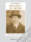 Boccioni da vicino: Pensieri e passioni del grande futurista. E-book. Formato PDF ebook di Gino Agnese
