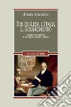 Tre inglesi, l’Italia, il Rinascimento: Sondaggi sulla tradizione di un rapporto culturale e affettivo. E-book. Formato PDF ebook di Amedeo Quondam