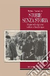 Storie senza storia: Indagine sull’emigrazione calabrese in Gran Bretagna. E-book. Formato PDF ebook di Renato Cavallaro