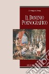 Il dominio pornografico: Femminismo e liberalismo alla prova. E-book. Formato PDF ebook