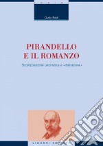 Pirandello e il romanzo: Scomposizione umoristica e “distrazione“. E-book. Formato PDF ebook