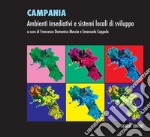 Campania: Ambienti insediativi e sistemi locali di sviluppo  a cura di Francesco Domenico Moccia e Emanuela Coppola. E-book. Formato PDF ebook