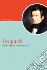 Leopardi: Necessità del dolore e ribellione del canto. E-book. Formato PDF ebook