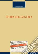 Storia dell’algebra: Seconda edizione riveduta e ampliata. E-book. Formato PDF ebook