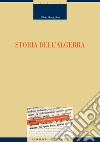 Storia dell’algebra: Seconda edizione riveduta e ampliata. E-book. Formato PDF ebook