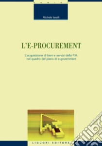 L’e-procurement. E-book. Formato PDF ebook di Michele Iaselli