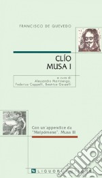 Clio. Musa I: con un’appendice da “Melpomene“ Musa III  Introduzione e traduzione di Alessandro Martinengo  Commento e note a cura di F. Cappelli e B. Garzelli. E-book. Formato PDF