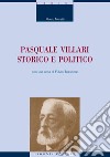 Pasquale Villari storico e politico: con una nota di Fulvio Tessitore. E-book. Formato PDF ebook