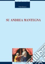 Su Andrea Mantegna. E-book. Formato PDF