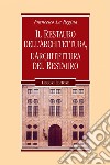 Il restauro dell’architettura, l’architettura del restauro. E-book. Formato PDF ebook di Francesco La Regina