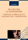 Riscrivere la dispersione: Scrittura e orientamento narrativo per la prevenzione. E-book. Formato PDF ebook