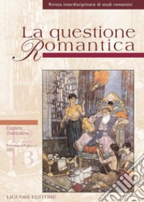 La questione Romantica: Numero 12/13 - Primavera/Autunno 2002  Esotismo/Orientalismo. E-book. Formato PDF ebook di Annalisa Goldoni