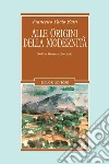 Alle origini della modernità: Studi su Petrarca e Boccaccio. E-book. Formato PDF ebook di Francesco Paolo Botti