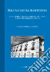 Per una cultura manutentiva. Percorsi didattici ed esperienze applicative di recupero edilizio e urbano. E-book. Formato PDF ebook di Caterina G. (cur.)