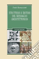 Strutture e sistemi del messaggio architettonico. E-book. Formato PDF ebook