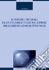 Il servizio universale e la tutela dell’utenza nel settore delle comunicazioni elettroniche. E-book. Formato PDF ebook