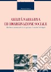 Abilità narrativa ed emarginazione sociale: Bambini e adolescenti di un quartiere “a rischio“ di Napoli. E-book. Formato PDF ebook