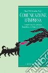 Comunicazione d’impresa: Percorsi e testi di sociologia, linguistica, psicologia ed economia. E-book. Formato PDF ebook di Maddalena della Volpe