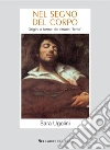 Nel segno del corpo: Origini e forme del ritratto “ferito“. E-book. Formato PDF ebook