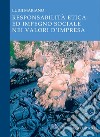 Responsabilità etica ed impegno sociale nei valori d’impresa. E-book. Formato PDF ebook