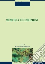 Memoria ed emozioni: a cura di Mariella Ciambelli. E-book. Formato PDF ebook