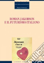 Roman Jakobson e il futurismo italiano. E-book. Formato PDF ebook