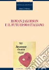 Roman Jakobson e il futurismo italiano. E-book. Formato PDF ebook di Matteo D’Ambrosio
