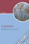 Lucrezio: Il ’De rerum natura’ e la cultura occidentale. E-book. Formato PDF ebook