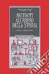 Antidoti all’abuso della storia: Medioevo, medievisti, smentite. E-book. Formato PDF ebook