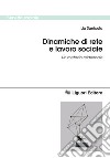 Dinamiche di rete e lavoro sociale: Un metodo relazionale. E-book. Formato PDF ebook