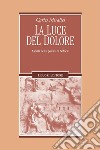 La luce del dolore: Aspetti della poesia di Sofocle  a cura di M. Cecilia Angioni e Pietro Novelli. E-book. Formato PDF ebook
